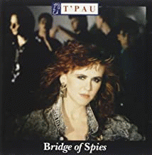 T'Pau : Bridge of Spies
